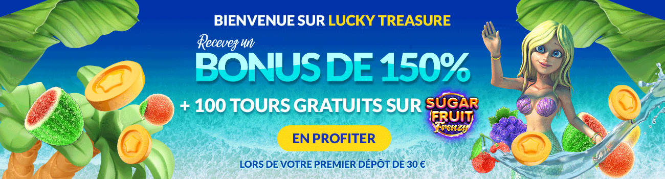 Welcome Bonus au LuckyTreasure Casino Casino LuckyTreasure Offre de Bienvenue Promo Français